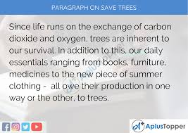 Usually, it is a part of a programmer to fight back the environment pollution globally. Paragraph On Save Trees 100 150 200 250 To 300 Words For Kids Students And Children A Plus Topper