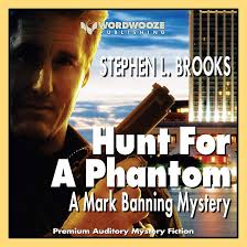 Amazon.com: Hunt for a Phantom: A Mark Banning Mystery (Audible Audio  Edition): Stephen L. Brooks, Tim Lundeen, Wordwooze Publishing: Audible  Books & Originals