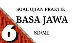 Maybe you would like to learn more about one of these? Soal Ujian Praktek Bahasa Jawa Kelas 6 Sd Mi Youtube