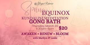 SPRING EQUINOX KUNDALINI GONG BATH WITH MARILYN & LESLIE Tickets, Thu, Mar  20, 2025 at 6:30 PM
