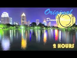 Dinner Music And Dinner Music Playlist Best 2 Hours Of Dinner Music Instrumental Youtube