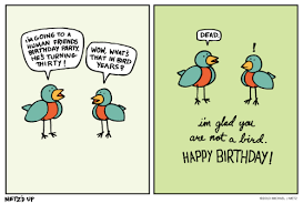 Artificial intelligence is a wonderful thing. Birthday Wishes Jokes