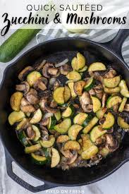 Quick Sauteed Zucchini And Mushrooms Fixed On Fresh Recipe Sauteed Zucchini Stuffed Mushrooms Side Dish Recipes Healthy