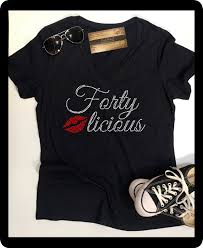 Custom Birthday Shirt Ideas For Adults Bling Forty Licious Shirt 40th Birthday Shirt Women S Etsy 40th Birthday Shirts Women 40th Birthday Shirts Womens Shirts