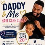 Daddy&Me Hair Care Class