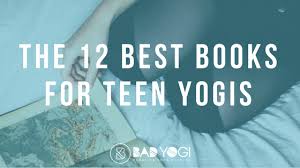How do you distinguish the books that are fluff versus the yoga for wellness is a book for those of you who are looking for a better understanding of basic alignment, and for those of you who. The 12 Best Books For Teen Yogis Bad Yogi Blog