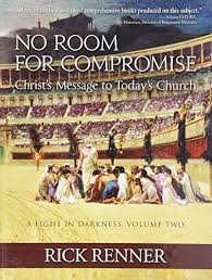 Rick & renner filha lyrics e dez e cem e mil track list. Download No Room For Compromise Jesus Message To Today S Church Pdf By Rick Renner Unohjecphe