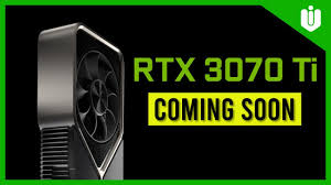 Nvidia Geforce Rtx 3070 Ti Coming Soon Youtube