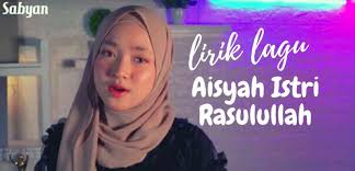Music lirik lagu pulanglah aishah 100% free! Lirik Lagu Aisyah Istri Rasulullah Cover Anisa Rahman Dan Nissa Sabyan