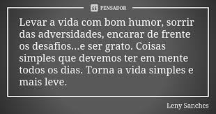 Levar A Vida Com Bom Humor Sorrir Das Leny Sanches
