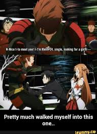 Pretty Much Walked Myself Into This One Sword Art Online Funny Sword Art Online Meme Sword Art Online Season