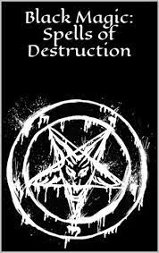 Amazon.com: Black Magic: Spells Of Destruction: Black Magick Ebook :  Mikovich, Ashtara: Books