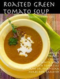 Roasted Green Tomato Soup Green Tomato Recipes Tomato Soup Green Tomatoes