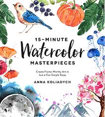 One of a kind, original fine art cactus greeting card handpainted with watercolor and ink. 15 Minute Watercolor Masterpieces Create Frame Worthy Art In Just A Few Simple Steps Kindle Edition By Koliadych Anna Arts Photography Kindle Ebooks Amazon Com