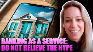 SCAM!!! Banking as a Service: DO NOT BELIEVE THE HYPE
