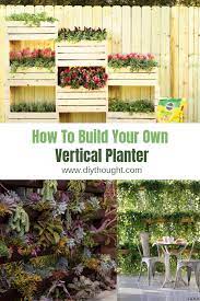 How To Build Your Own Vertical Garden Diy Thought Vertical Garden Diy Vertical Garden Outdoor Flowers