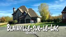 4K] Blainville-sur-le-Lac | Québec | Canada - YouTube