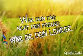 Freund Lehrer Weisheiten Uber Das Leben Spruche Suche Lebensweisheiten Spruche Weisheiten Spruche Leben