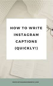 How To Write Instagram Captions Quickly With Hannah Murphy