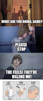 When You Thought You Were Emotionally Numb And Then This Gem Hits You Hard Life Is Strange 9gag