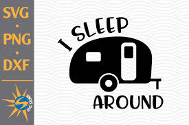 Cut files for cricut and silhouette are all included with this digital download of our design: I Sleep Around Graphic By Svgstoreshop Creative Fabrica