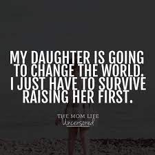 Pin By Lindsey Thomas On Parenthood Mom Life Quotes Daughter Quotes Funny Quotes About Motherhood