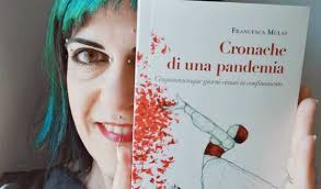 Secondo me. A proposito delle Cronache di una pandemia raccontate da Francesca  Mulas