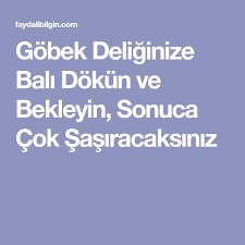 Gobek Deliginize Bali Dokun Ve Bekleyin Ilginc Bilgiler Gobek Deligi Sifali Otlar Saglikli Yasam Tarzi