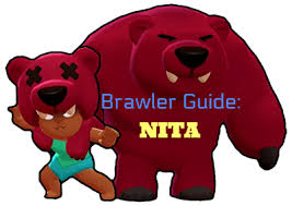 Also, her super attack can be thrown over walls, so it can be useful to dealing with enemies that are hiding behind a wall. Nita Guide How To Use Strengths Weaknesses Brawl Stars Blog
