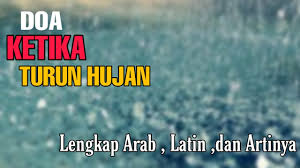 Jun 17, 2021 · hujan adalah fenomena alam yang diatur oleh allah swt. Doa Ketika Turun Hujan Lengkap Arab Latin Dan Artinya Youtube
