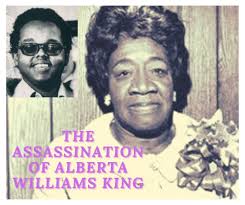 The Assassination of Alberta Williams King