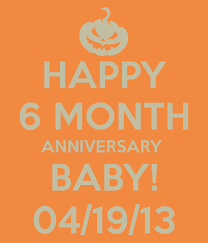 Your love makes me younger even as we grow older in love. Happy 6 Months Baby Quotes Quotesgram