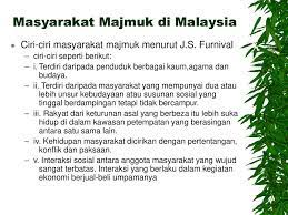 Apa saja faktor yang menyebabkan terjadinya kemajemukan dalam agar lebih memahaminya, kali ini kita akan membahas tentang pengertian masyarakat majemuk menurut para ahli, ciri, struktur, jenis, faktor. Cabaran Terhadap Hubungan Etnik Di Malaysia Dan Global Ppt Download