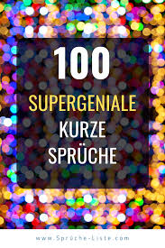 100 Supergeniale Kurze Spruche Kurze Spruche Bewegende Spruche Nachricht An Freund
