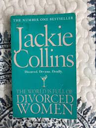 She takes extraordinary characters and. The World Is Full Of Divorce Women By Jackie Collins Books Stationery Books On Carousell