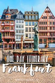 One Day In Frankfurt 2020 Guide Top Things To Do Frankfurt Germany Travel Germany Travel Destinations Germany Travel Guide