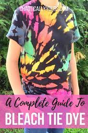 Apr 05, 2020 · apply bleach. Bleach Tie Dye A K A Reverse Tie Dye Chaotically Yours