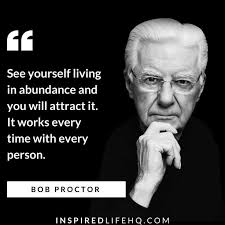 Wisdom I Took From Bob Proctor Teaching