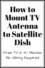 How to install a tv antenna to satellite dish. How To Mount Hdtv Antenna To Satellite Dish No Rewiring Required