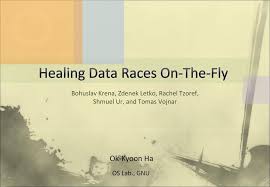 In 13th international static analysis symposium. Healing Data Races On The Fly Ppt Download