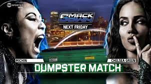 Michin vs Chelsea Green in a Dumpster Match has been made official for next  week's episode of SmackDown.