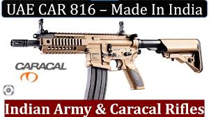 The caracal c is simply a more compact (reduced length and height) variant of the caracal f. Uae Caracal Rifles Car 816 To Be Made In India For Indian Army Youtube