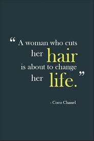 Quotes About Life Changes 10 Hair Quotes Quotes Inspirational Quotes