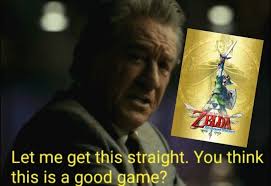 Skyward Sword Is A Good Game You Guys Are Just Mean Dank Memes Amino