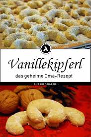 Vanillekipferl Nach Steirer Oma S Rezept Omas Rezepte Platzchen Rezepte Weihnachten Rezepte