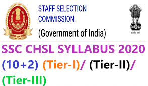 Ssc cgl syllabus is different for all the tiers of the exam. Ssc Chsl Syllabus 2020 10 2 Tier I Tier Ii Tier Iii