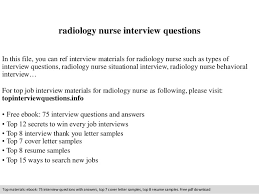 A nursing interview thank you letter is a short letter that expresses your appreciation to the employer for the interview. Radiology Nurse Interview Questions