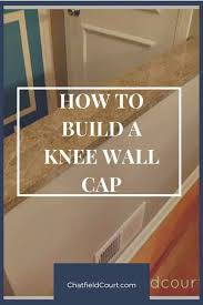 1200 x 1600 jpeg 246 кб. How To Build A Knee Wall Cap Diy