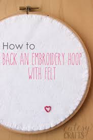 Since i've been stitching up so many embroidery hoops, i thought i'd share a little video on how to back them with felt when you're done. How To Back An Embroidery Hoop With Felt Cutesy Crafts