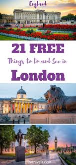 21 Top Things To Do In London For Free Arzo Travels England Travel London Travel Europe Travel